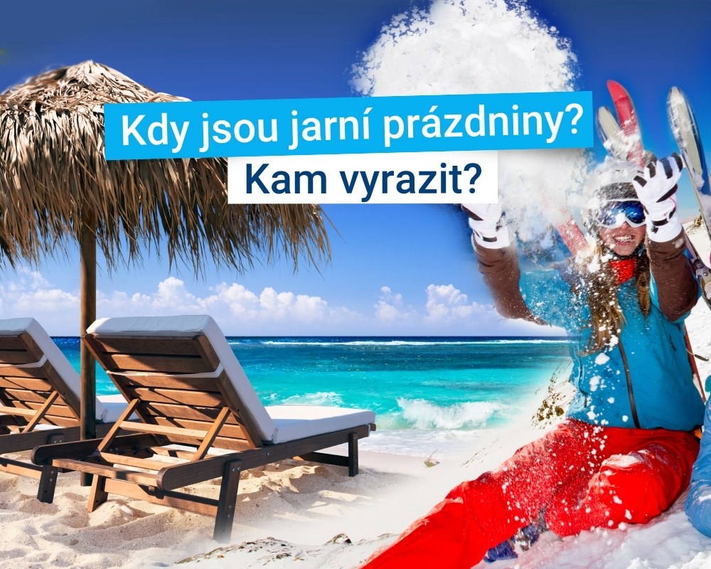 Jarní prázdniny 2025 - Kam pojedete na dovolenou?